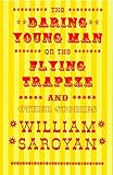 The Daring Young Man on the Flying Trapeze (New Directions Classic)