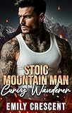 Stoic Mountain Man And the Curvy Wanderer: A Forced Proximity Opposites Attract Romance (Sexy Mountain Man Flame Series Book 11)