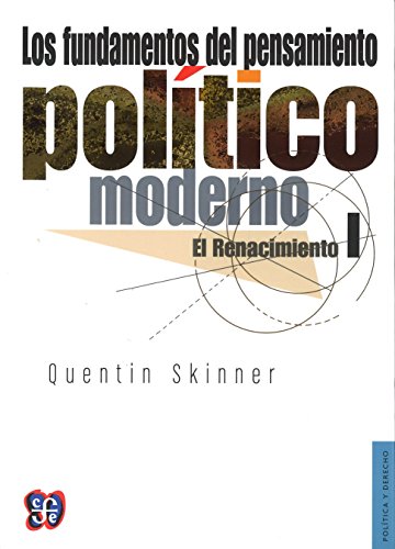 Los fundamentos del pensamiento político moderno, I. El Renacimie...