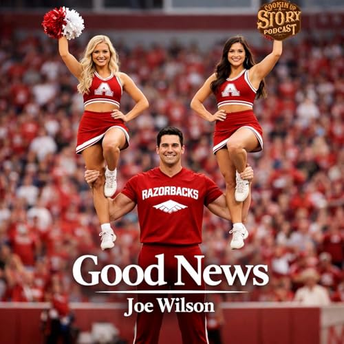 COOKIN' UP A STORY: Good News - Joe Wilson