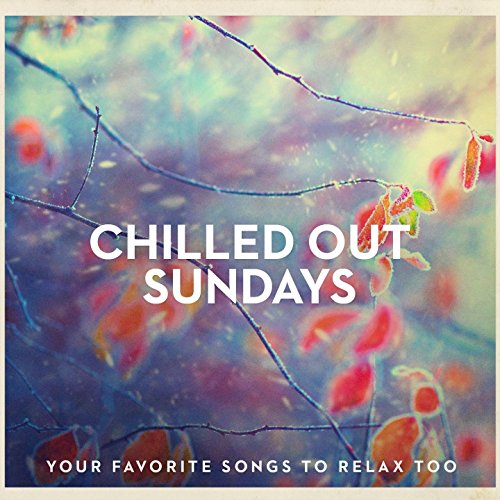 Amazon Music Acoustic Chill Out, Lounge relax, Chillout CaféのChilled