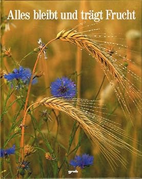 Hardcover Alles bleibt und trägt Frucht [German] Book