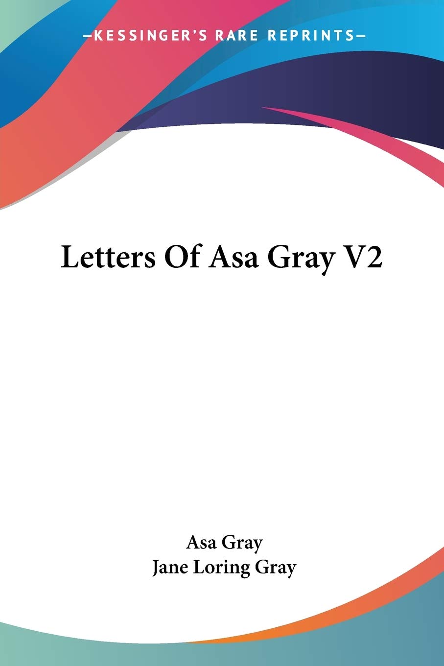 Letters Of Asa Gray V2: 2