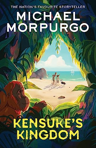 Kensuke's Kingdom: the classic children’s adventure story of survival, family and friendship