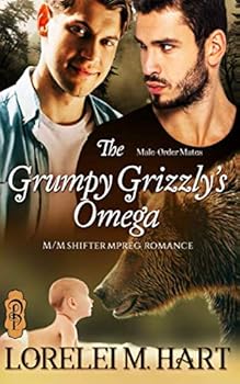 The Grumpy Grizzly's Omega - Book #1 of the Male-Order Mates
