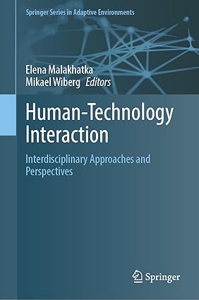Human-Technology Interaction: Interdisciplinary Approaches and Perspectives (Springer Series in Adaptive Environments)-Wow! eBook