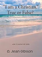 I Am a Christian True or False? 0985802294 Book Cover