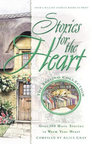 (Stories for the Heart: Over 100 More Stories to Warm Your Heart) By Gray, Alice (Author) Paperback on 24-Apr-2001