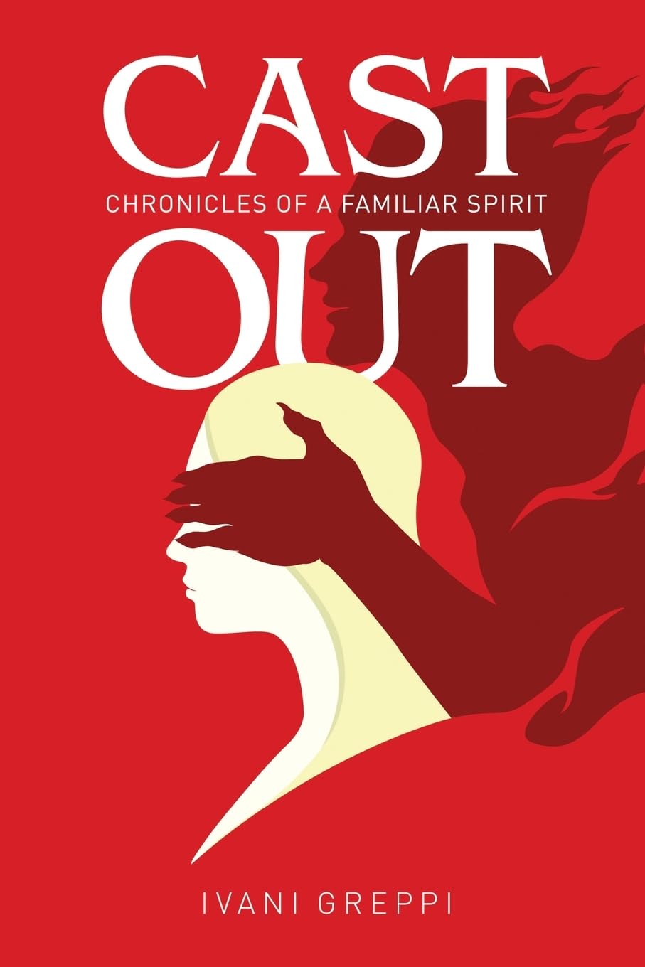 Cast Out: Chronicles of a Familiar Spirit
