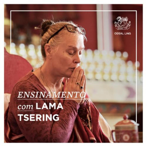 14/06/26 &ndash; Ensinamento com Lama Tsering, com tradu&ccedil;&atilde;o consecutiva