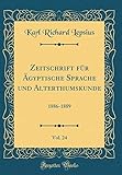 Zeitschrift für Ägyptische Sprache und Alterthumskunde, Vol. 24: 1886-1889 (Classic Reprint)