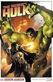 Incredible Hulk by Jason Aaron: The Complete Collection