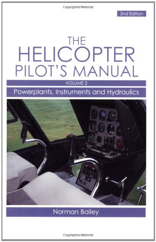Helicopter Pilot's Manual Vol 2: Powerplants, Instruments and Hydraulics