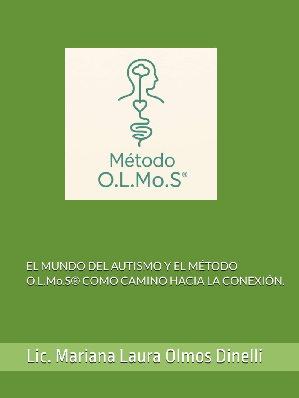 EL MUNDO DEL AUTISMO Y EL MÉTODO O.L.Mo.S® COMO CAMINO HACIA LA CONEXIÓN.