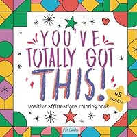 Positive Affirmations: Coloring Book with Bold & Easy Designs for Relaxation, Self-Care, and Mindfulness B0F5NSQTQC Book Cover