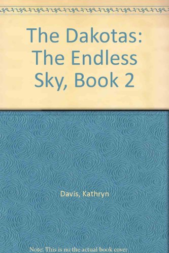 The Dakotas: The Endless Sky, Book 2 1558173528 Book Cover
