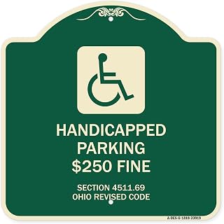 SignMission Designer Series Sign - Handicapped Parking $250 Fine Section 4511.69 Ohio Revised Code (with Handicap Symbol) | Green & Tan 18" X 18" Heavy-Gauge Aluminum Architectural Sign