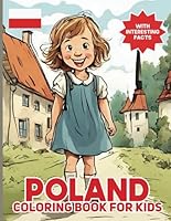 Poland Coloring Book For Kids: With Interesting Facts B0B4PZCVLG Book Cover