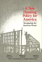 A New Housing Policy for America: Recapturing the American Dream 0877225672 Book Cover