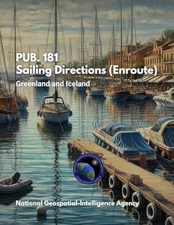 PUB. 181 - Sailing Directions (Enroute): Greenland and Iceland