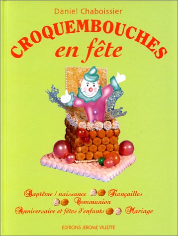 Télécharger Croquembouches en fête PDF Ebook En Ligne