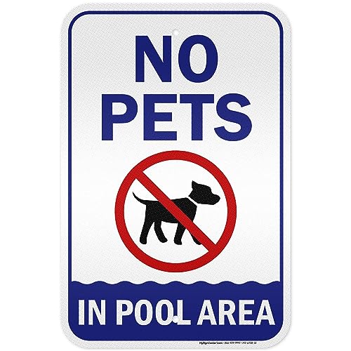 No Pets Allowed in Pool Area Sign, 12x18 Inches, 3M EGP Reflective, Rust Free .063 Aluminum, Fade Resistant, Made in USA by My Sign Center