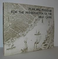 PLAN AND PROGRAM PRESERVATION VIEUX CARRE Historic District Demonstration Study B01HULWH6G Book Cover