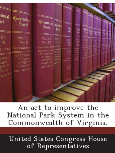 An act to improve the National Park System in the Commonwealth of Virginia.