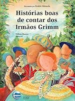 Histórias Boas de Contar dos Irmãos Grimm (Em Portuguese do Brasil) 8599306278 Book Cover