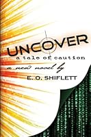 Uncover: A Tale of Caution 1493584170 Book Cover