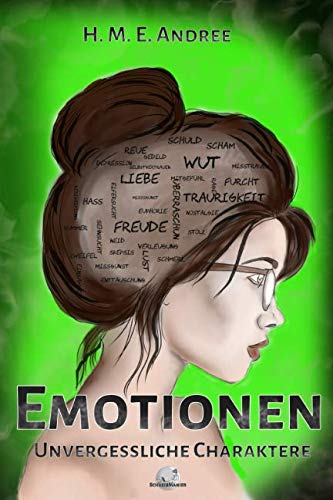 Emotionen – Unvergessliche Charaktere (SchreibManier: Alchemie des Schreibens, Band 1)