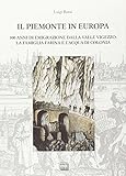 meteo vigezzo am  Il Piemonte in Europa. 500 anni di emigrazione della valle Vigezzo. La famiglia Farina e l\'acqua di colonia