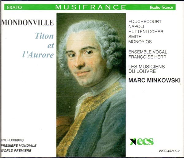 Mondonville - Titon et l'Aurore / Fouchécourt, Napoli, Huttenlocher, Smith, Monoyios, Les Musiciens du Louvre, Minkowski