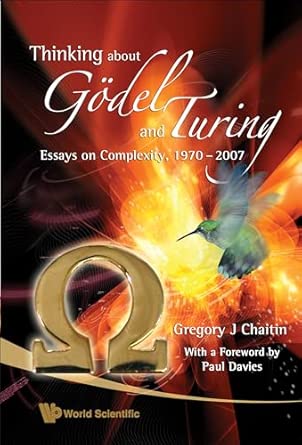 THINKING ABOUT GODEL AND TURING: ESSAYS ON COMPLEXITY, 19702007-Wow! eBook