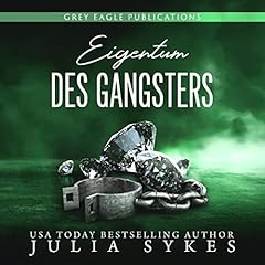 Eigentum des Gangsters [Property of the Gangster] Audiolibro Por Julia Sykes arte de portada