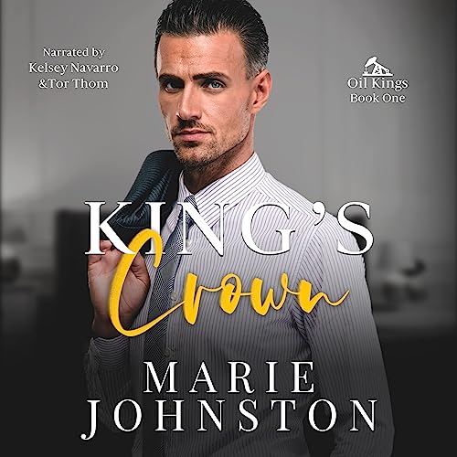 King's Crown Oil Kings, Book 1 (Audible Audio Edition