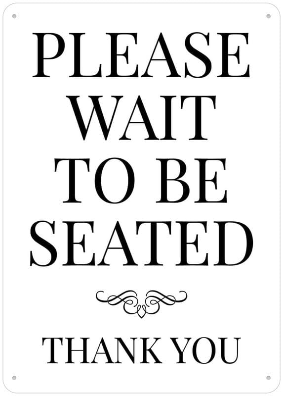 YelaceSing Please Wait To Be Seated Thank You White With Decal Portrait Sign Metal Rust Free Aluminum,Uv Ink Printing Metal Sign Plaque Poster 8X12 Inches