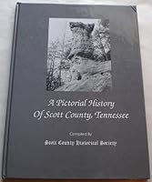 A PICTORIAL HISTORY OF SCOTT COUNTY, TENNESSEE. B001GG27ZI Book Cover