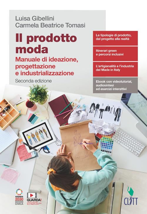  Il prodotto moda. Manuale di ideazione, progettazione e industrializzazione. Per il secondo biennio delle Scuole superiori. Con e-book. Con espansione online