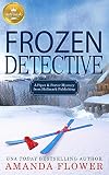 Frozen Detective (Piper and Porter Mysteries)