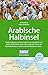 DUMONT Reise-Handbuch Reiseführer Arabische Halbinsel: Bahrain, Jemen, Kuwait, Oman, Qatar, Saudi-Arabien, VAE mit Extra-Reisekarte