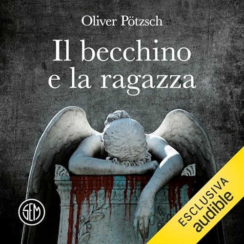 Page de couverture de Il becchino e la ragazza