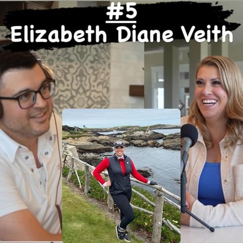 Episode 5 ~ Elizabeth Diane Veith