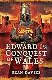 Edward I's Conquest of Wales