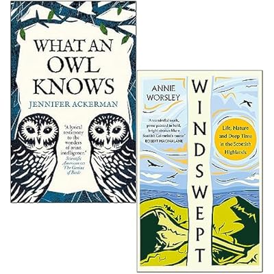 What an Owl Knows By Jennifer Ackerman & Windswept By Annie Worsley 2 Books Collection Set