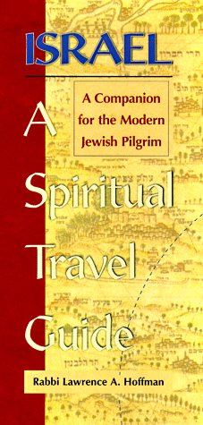 Israel : A Spiritual Travel Guide : A Companion for the Modern Jewish Pilgrim      Paperback – January 1, 1998