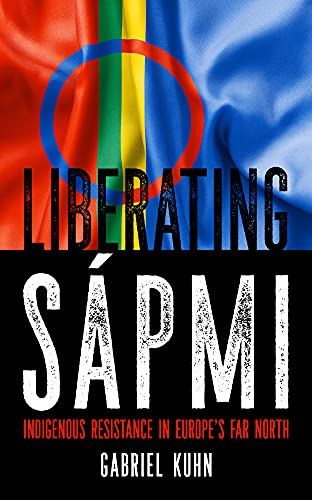 Image of Liberating Sapmi: Indigenous Resistance in Europe's Far North