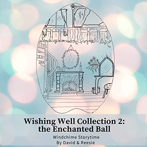 38- Wishing Well 2: The Enchanted Ball