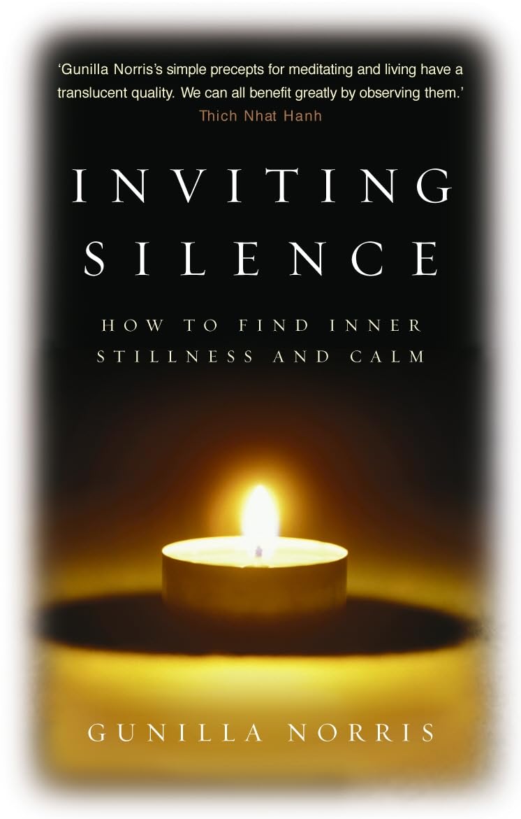 Inviting Silence: How to Find Inner Stillness and Calm