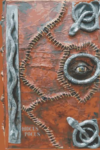 Hocus Pocus Spell Book: Blank Notebook, DIARY, JOURNAL, HP MOVIE PROP, PRANK, HALLOWEEN, COSPLAY, Perfect Gift for the Movie fans, 120 Unlined old-fashioned effect Pages 6x9 Inches